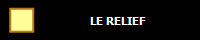 LE RELIEF