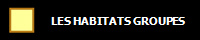 LES HABITATS GROUPES