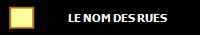 LE NOM DES RUES