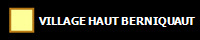 VILLAGE HAUT BERNIQUAUT