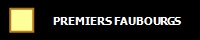 PREMIERS FAUBOURGS